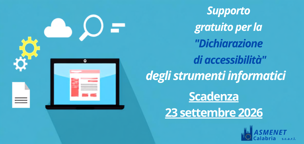 Supporto gratuito per la Dichiarazione di Accessibilità degli strumenti informatici – Scadenza 23 settembre 2026 Supporto gratuito per la Dichiarazione di Accessibilità degli strumenti informatici – Scadenza 23 settembre 2026