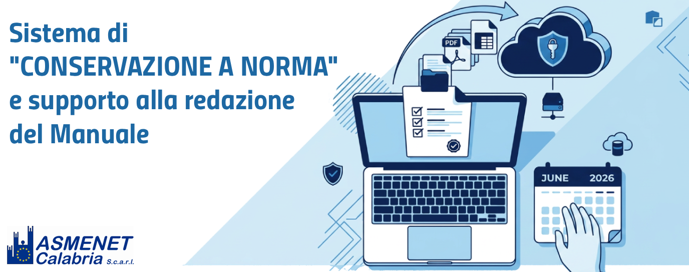 Conservazione a norma e supporto alla redazione del Manuale di Conservazione (scadenza 30 giugno 2026).
